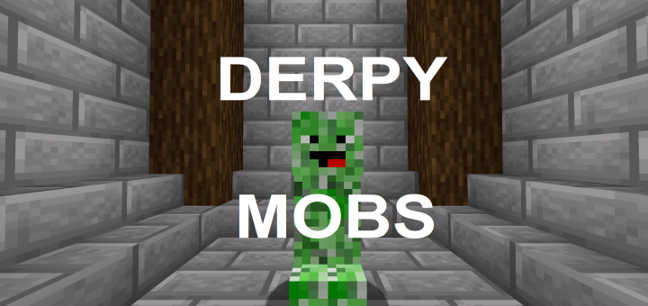 Derpy Mobs