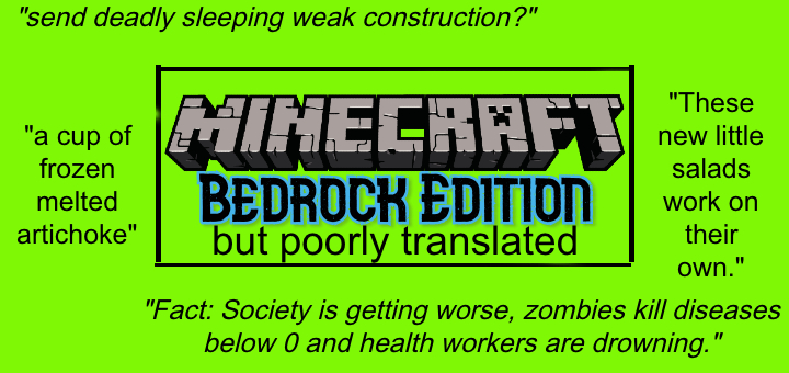 Minecraft Bedrock Edition but poorly translated