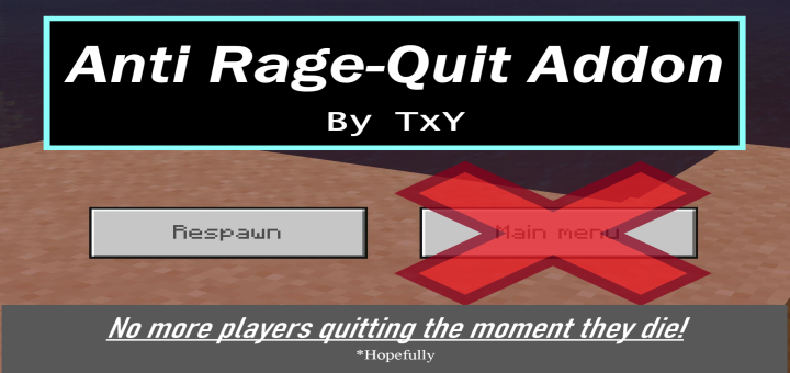 No More Ragequitting Addon!