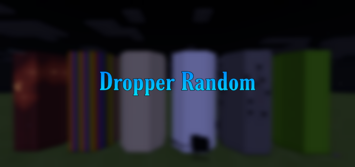 Dropper Random