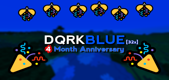 DqrkBlue [32x] (4 Month Anniversary!)
